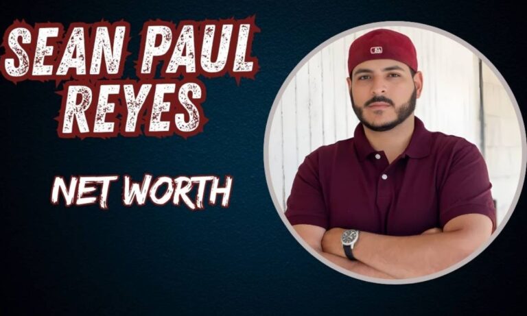 sean-paul-reyes-net-worth-2025--bio-age-wife-and-careers